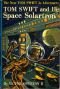 [Tom Swift Jr. 13] • And His Space Solartron